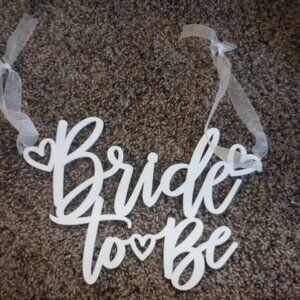 Bride to Be Sign